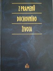 kniha Z pramenů duchovního života výtah z Dacíkových Pramenů duchovního života, Matice Cyrillo-Methodějská 1999