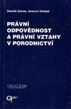 kniha Právní odpovědnost a právní vztahy v porodnictví, Galén 2000