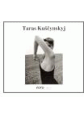kniha Taras Kuščynskyj, Foto Mida 2007