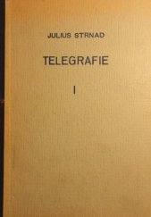 kniha Základy slaboproudé elektrotechniky [Díl] 1, - Telegrafie se základy signalisování a elektrického měření neelektrických veličin - Učeb. telegrafie pro vys. a odb. školy sdělovacího směru., SNTL 1953