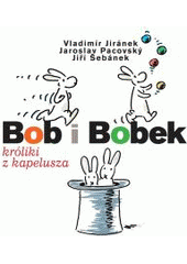 kniha Bob i Bobek króliki z kapelusza, Albatros 2009