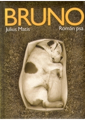 kniha Bruno román psa, X-Egem 2001