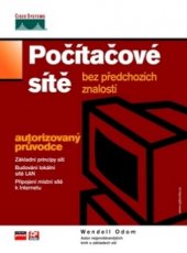 kniha Počítačové sítě bez předchozích znalostí, CP Books 2005