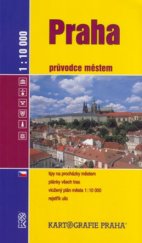kniha Praha průvodce městem, Kartografie 2005