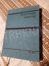 kniha Strojírenské materiály Vysokošk. učebnice pro fak. strojního inženýrství, SNTL 1966