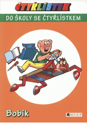 kniha Čtyřlístek Bobík - do školy se Čtyřlístkem., Fragment 2008
