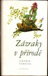 kniha Zázraky v přírodě Setkání s ptáky a rostlinami, Svoboda 1978