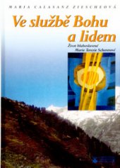 kniha Ve službě Bohu a lidem život blahoslavené Marie Terezie Schererové, Karmelitánské nakladatelství 2003