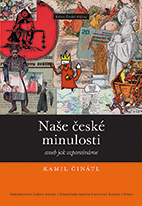 kniha Naše české minulosti aneb jak vzpomínáme, Nakladatelství Lidové noviny 2014