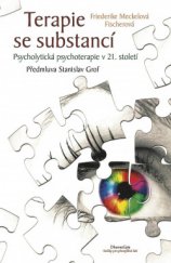 kniha Terapie se substancí Psycholytická psychoterapie v 21. století, DharmaGaia 2017