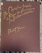 kniha Der Christus-Impuls als Träger der Vereinigung des Geistigen und Leiblichen., Philosophisch Anthroposophischer Verlag am Goetheanum Dornach 1944