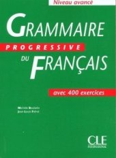 kniha Grammaire progressif du francais Niveau avancé Livre, CLE international 2005