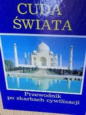 kniha  CUDA ŚWIATA  PRZEWODNIK PO SKARBACH CYWILIZACJI  , Multico 1995