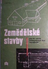 kniha Zemědělské stavby učeb. text pro 4. roč. prům. škol stavebních, SPN 1959