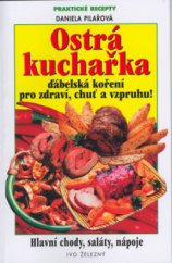 kniha Ostrá kuchařka, Ivo Železný 2002