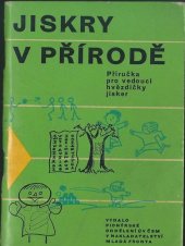 kniha Jiskry v přírodě Příručka pro ved. hvězdiček jisker, Mladá fronta 1966