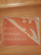 kniha 8. slet všesokolský v Praze 1926 [Fot. publ.], Vladimír Neubert 1926