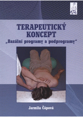 kniha Terapeutický koncept "Bazální programy a podprogramy", Repronis 2008