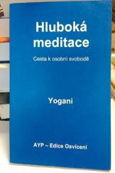 kniha Hluboká meditace cesta k osobní svobodě, AYP 2010