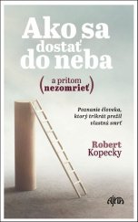 kniha Ako sa dostať do neba (a pritom nezomrieť), AJNA 2019