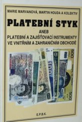 kniha Platební styk, aneb, Platební a zajišťovací instrumenty ve vnitřním a zahraničním obchodě, ECOM 1993