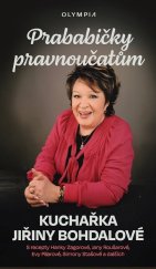 kniha Prababičky pravnoučatům Kuchařka Jiřiny Bohdalové, Olympia 2025