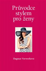 kniha Průvodce stylem pro ženy, Slovart 2015