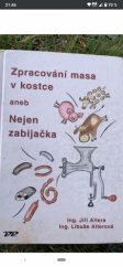 kniha Zpracování masa v kostce, aneb, Nejen zabijačka, Profi Press 2007