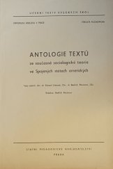 kniha Antologie textů ze současné sociologické teorie ve Spojených státech amerických určeno pro posl. filosof. fak., SPN 1968