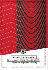 kniha Dynamika české společnosti a osudy lidí na přelomu tisíciletí, Sociologické nakladatelství 2003