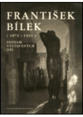 kniha František Bílek (1872-1941), Galerie hlavního města Prahy 2000