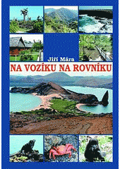 kniha Na vozíku na rovníku, J. Mára 2008