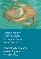 kniha Předpoklady primární plavecké gramotnosti v raném věku, Karolinum  2015