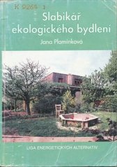 kniha Slabikář ekologického bydlení, Profes J&K 1998