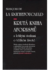 kniha Krutá kniha aforismů s lehkými úvahami o těžkém životě, Akcent 2007