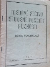 kniha  Medové pečivo, studené pokrmy, různosti, Nákladem vlastním  1938