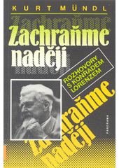 kniha Zachraňme naději Rozhovory s Konradem Lorenzem, Panorama 1992