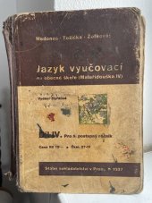 kniha Jazyk vyučovací na obecné škole (Mateřídouška IV.) Díl IV. Pro 5. postupový ročník, Státní nakladatelství v Praze 1937