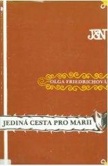 kniha Jediná cesta pro Marii, Jihočeské nakladatelství 1989