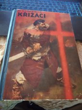 kniha Křižáci I. historický román, Kvasnička a Hampl 1931