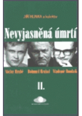 kniha Nevyjasněná úmrtí. II., - Václav Hrabě, Bohumil Hrabal, Vladimír Boudník, World Circle Foundation 1999