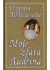 kniha Moje zlatá Audrina, Ikar 1994