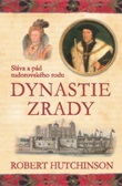 kniha Dynastie zrady sláva a pád tudorovského rodu, Beta-Dobrovský 2011