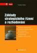 kniha Základy strategického řízení a rozhodování, Grada 2007