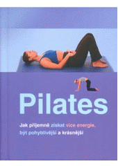 kniha Pilates, Slovart 2007