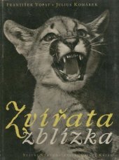 kniha Zvířata zblízka Procházka pražskou zoologickou zahradou, SNDK 1958