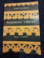 kniha Madeirová výšivka Škola a vzorník , Alfa 1991