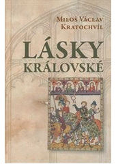 kniha Lásky královské, Československý spisovatel 2012