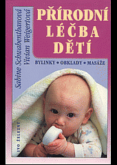 kniha Přírodní léčba dětí, Ivo Železný 1999