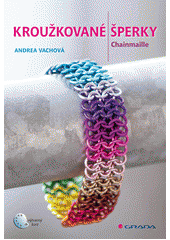 kniha Kroužkované šperky Chainmaille, Grada 2014